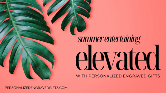 Summer Entertaining, Elevated: Personalized Glassware & Decor for Your Next Soiree